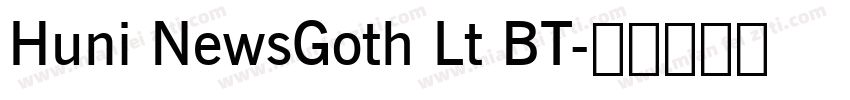 Huni NewsGoth Lt BT字体转换